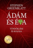 Stephen Greenblatt: Ádám és Éva tündöklése és bukása