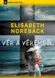 Elisabeth Noreback: Vér a véremből