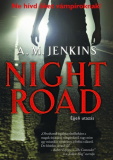 A. M. Jenkins: Night Road - Éjjeli utazás