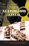 Denise Kierman: Az atomváros lányai 