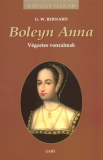 G. W. Bernard: Boleyn Anna - Végzetes vonzalmak