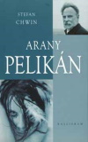 Stefan Chwin: Arany Pelikán