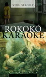 Vida Gergely: Rokokó karaoke