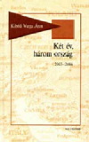 Kibédi Varga Áron: Két év, három ország 2003-2004