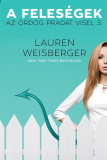 Lauren Weisberger: A feleségek