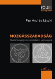 Pap András László: Mozgásszabadság