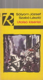 Sólyom József és Szabó László: Utolsó kísérlet