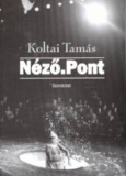 Koltai Tamás: Néző.pont