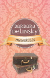 Barbara Delinsky: Menekülés