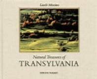 Mészáros László: Natural Treasures of Transylvania
