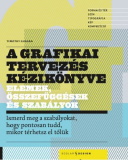 Timothy Samara: A grafikai tervezés kézikönyve