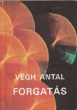 Végh Antal Forgatás