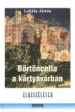 Lukáts János: Börtöncella a kártyavárban