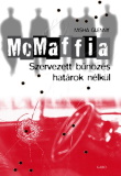 Misha Glenny: McMaffia - Szervezett bűnözés határok nélkül