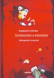 Sinkovits Péter: Szabadság a rendben - Válogatott interjúk