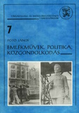 Pótó János: Emlékművek, politika, közgondolkodás