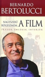 Bernardo Bertolucci: Nagyszerű rögeszmém, a film