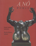 Tóth Ferenc(szerk.): A nő / Woman - Gaston Lachaise művészete