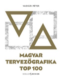 Vasvári Péter: Magyar tervezőgrafika TOP 100