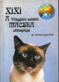 Tóth Lászlóné: Xixi, a világjáró sziámi macska útinaplója