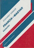 Eckhardt Sándor(szerk.): Francia-magyar kéziszótár