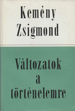 Kemény Zsigmond: Változatok a történelemre