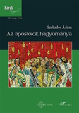 Szabados Ádám: Az apostolok hagyománya