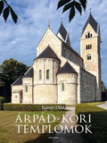 Kaiser Ottó: Árpád-kori templomok