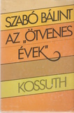 Szabó Bálint: "Az ötvenes évek"