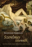 Szunyogh Szabolcs: Szerelmes Istennők