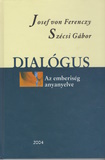Josef Von Ferenczy és Szécsi Gábor: Dialógus - Az emberiség anyanyelve