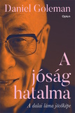 Daniel Goleman: A jóság hatalma - A Dalai Láma látomása az emberiségről