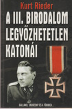 Kurt Rieder: A III. Birodalom legyőzhetetlen katonái