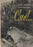 Széchenyi Zsigmond: Csui!.. Afrikai vadásznapló 1928. október – 1929. április
