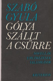 Szabó Gyula: Gólya szállt a Csűrre