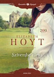 Elizabeth Hoyt: Szívembe zárva