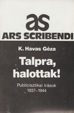 K. Havas Géza: Talpra, halottak