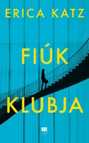 Erica Katz: Fiúk klubja