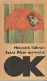 Mikszáth Kálmán: Szent Péter esernyője