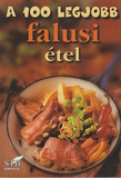Toró Elza(szerk.): A 100 legjobb falusi étel