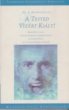 F. Batmanghelidj: A tested vizért kiált!
