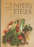 Horst Weibelzahl, Martin Zobel és Lisa Mrose: Nyers ételek