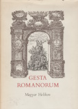 Gesta Romanorum - Középkori elbeszélések