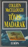 Colleen McCullough: Tövismadarak