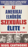 Nigel Cawthorne: Az amerikai elnökök szexuális élete