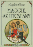 Stephen Crane: Maggie, az utcalány