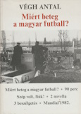 Végh Antal: Miért beteg a magyar futball?