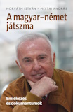 Horváth István és Heltai András: A magyar-német játszma