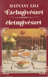 Hatvany Lili: Ételművészet, életművészet