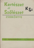 Fejér Piroska(szerk.): Kertészet és szőlészet zsebkönyve